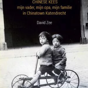 Tips om te doen deze zomer: Lees David Zee - Chinese KeesMijn vader, mijn opa, mijn familie in Chinatown Katendrecht (boek)