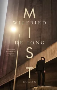Tips om te doen deze zomer: Lees Wilfried de Jong - Mist (boek)