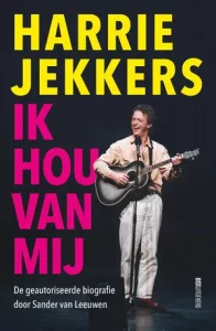 Tips om te doen deze zomer: Lees Sander van Leeuwen - Ik hou van mij De geautoriseerde biografie van Harrie Jekkers (boek)